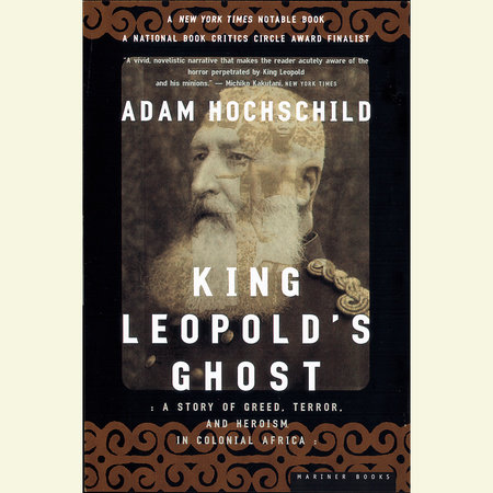 King Leopold's Ghost by Adam Hochschild