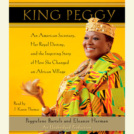 King Peggy by Peggielene Bartels & Eleanor Herman