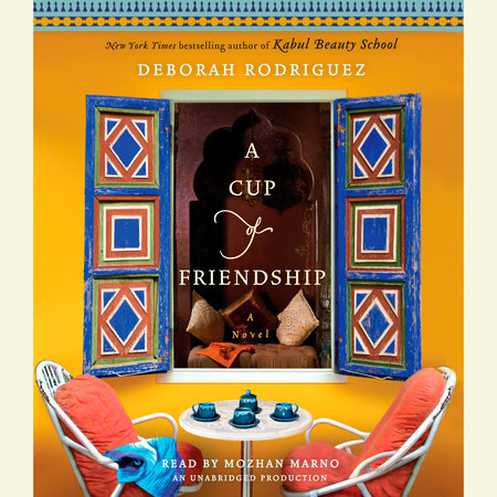A Cup of Friendship by Deborah Rodriguez