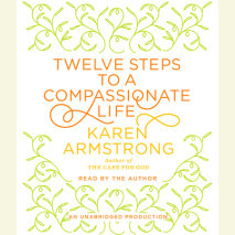 Twelve Steps to a Compassionate Life Cover
