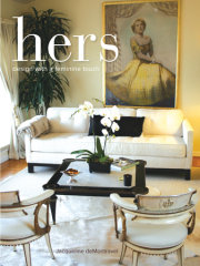 HERS: Design with a Feminine Touch By Jacqueline deMontravel