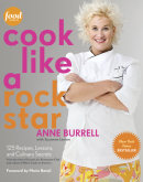 Cook Like a Rock Star by Anne Burrell