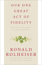 Our One Great Act of Fidelity