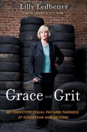Grace and Grit by Lilly Ledbetter