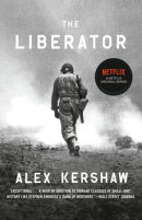 The Liberator by Alex Kershaw