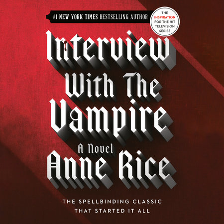 Interview with the Vampire by Anne Rice