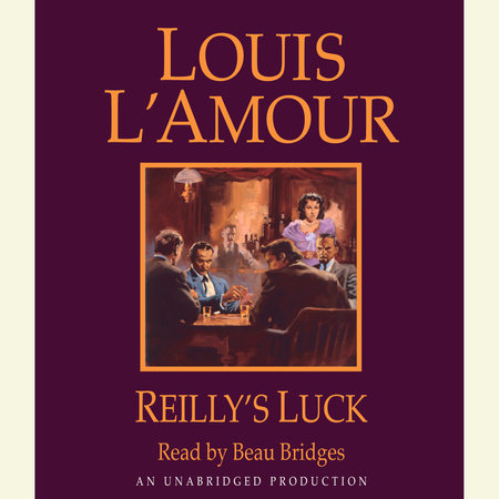 Reilly's Luck by Louis L'Amour