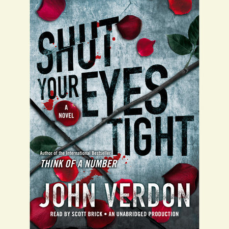 Shut Your Eyes Tight (Dave Gurney, No. 2) by John Verdon