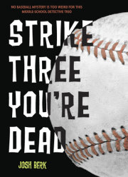 Strike Three, You're Dead 