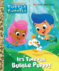 Book cover for It\'s Time for Bubble Puppy! (Bubble Guppies)