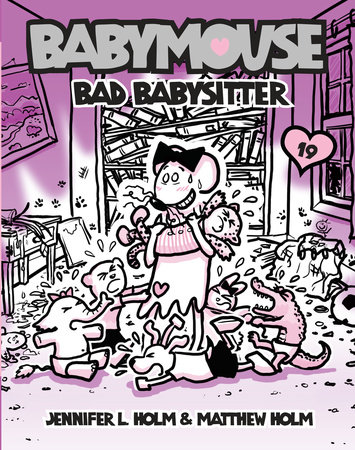 Babymouse 19 Bad Babysitter By Jennifer L Holm Matthew Holm Penguinrandomhouse Com Books