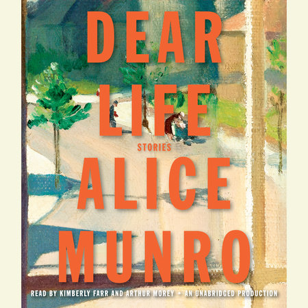 Download Dear Life By Alice Munro