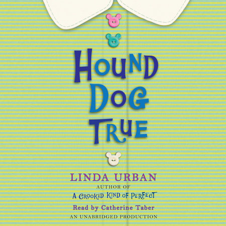 Hound Dog True by Linda Urban