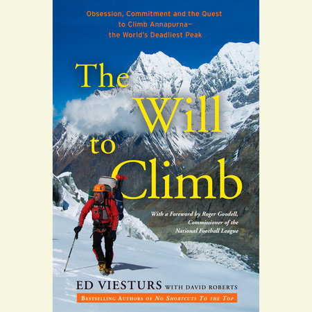 The Will to Climb by Ed Viesturs & David Roberts