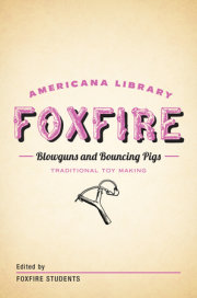 Blowguns and Bouncing Pigs: Traditional Toymaking 