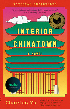 Interior Chinatown by Charles Yu: 9780307948472 | PenguinRandomHouse.com: Books