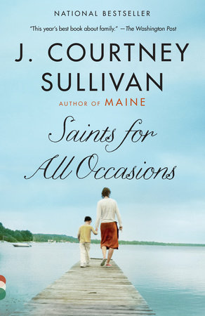 Saints For All Occasions By J Courtney Sullivan Penguinrandomhouse Com Books