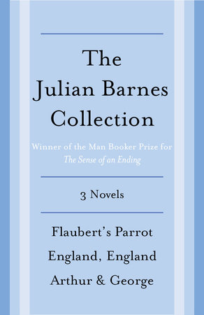 The Julian Barnes Booker Prize Finalist Collection, 3-Book Bundle