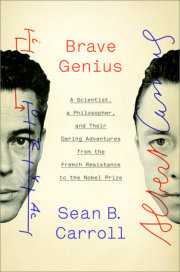 In Brave Genius, Sean B. Carroll recounts the intersection of two of the most insightful minds of the twentieth century, Albert Camus and Jacques Monod