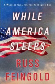While America Sleeps by Russ Feingold