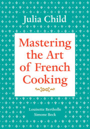 Mastering the Art of French Cooking, Volume 1 