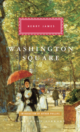 Washington Square By Henry James 9780307961426 Penguinrandomhouse Com Books