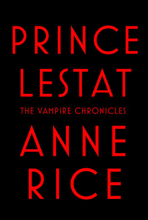 Prince Lestat | Penguin Random House Higher Education