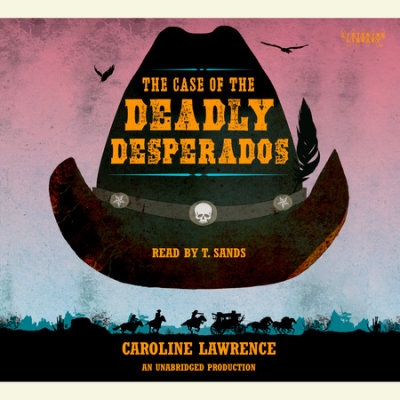 The Case of the Deadly Desperados: Western Mysteries, Book One cover