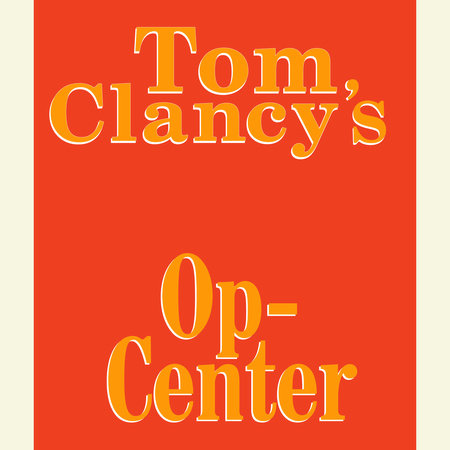 Tom Clancy's Op-Center #1 by Tom Clancy, Steve Pieczenik & Jeff Rovin