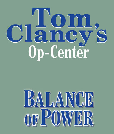 Tom Clancy's Op-Center #5: Balance of Power by Tom Clancy, Steve Pieczenik & Jeff Rovin