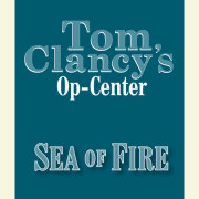 Tom Clancy's Op-Center #10: Sea of Fire 