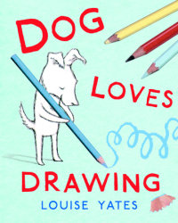 Book cover for Dog Loves Drawing