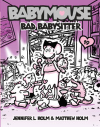 Cover of Babymouse #19: Bad Babysitter cover