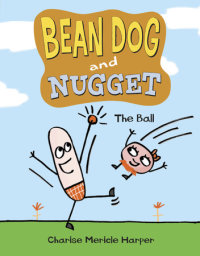 Book cover for Bean Dog and Nugget: The Ball