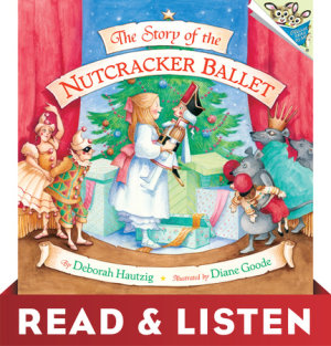 Cover of The Story of the Nutcracker Ballet: Read & Listen Edition