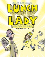 Lunch Lady and the Author Visit Vendetta 