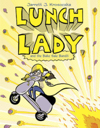 Cover of Lunch Lady and the Bake Sale Bandit cover