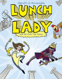 Cover of Lunch Lady and the Field Trip Fiasco cover