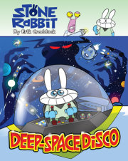 Stone Rabbit #3: Deep-Space Disco 