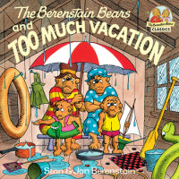 Cover of The Berenstain Bears and Too Much Vacation cover