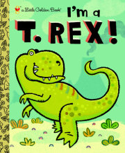 I'm a T. Rex! 