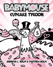 Babymouse #13: Cupcake Tycoon 