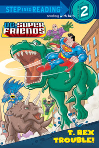 Cover of T. Rex Trouble! (DC Super Friends) cover