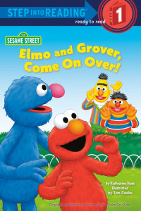 Book cover for Elmo and Grover, Come on Over (Sesame Street)