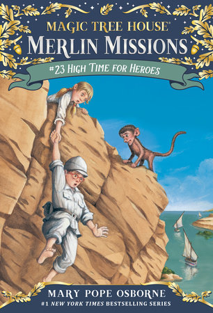 High Time For Heroes By Mary Pope Osborne 9780307980526 Penguinrandomhouse Com Books