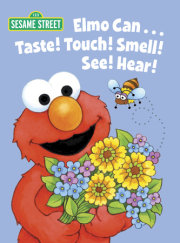 Elmo Can... Taste! Touch! Smell! See! Hear! (Sesame Street) 