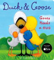 Duck & Goose, Goose Needs a Hug