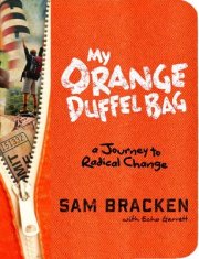 My Orange Duffel Bag by Sam Bracken with Echo Garrett