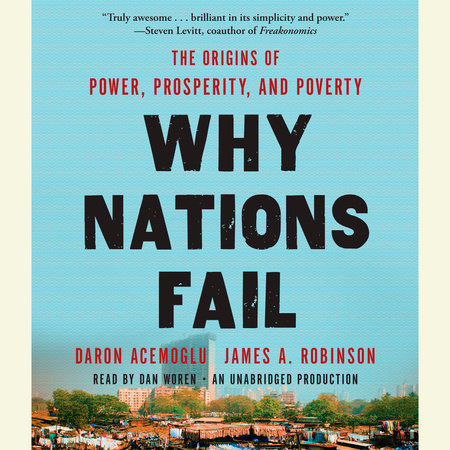 Why Nations Fail by Daron Acemoglu & James A. Robinson