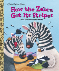 Book cover for How the Zebra Got Its Stripes